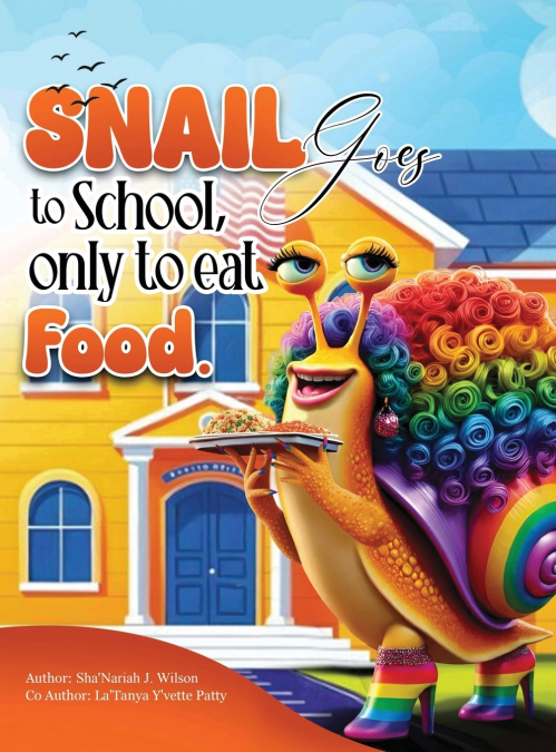THE SNAIL GOES TO SCHOOL ONLY TO EAT FOOD
