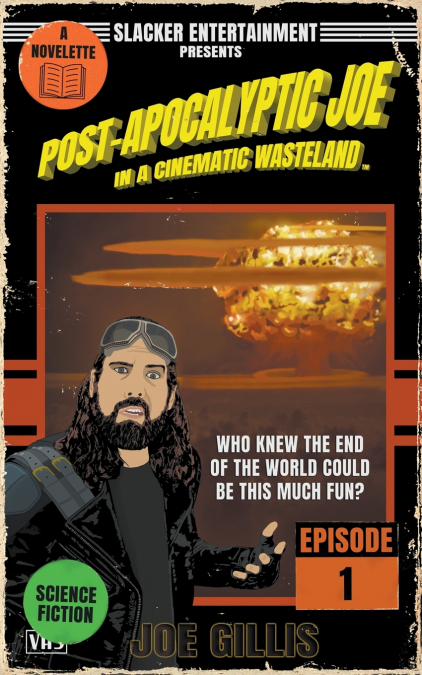 POST-APOCALYPTIC JOE IN A CINEMATIC WASTELAND - EPISODE 1