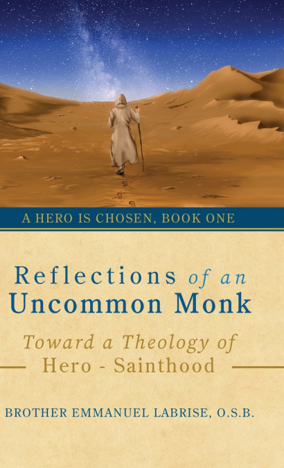 REFLECTIONS OF AN UNCOMMON MONK