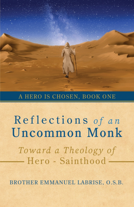 REFLECTIONS OF AN UNCOMMON MONK