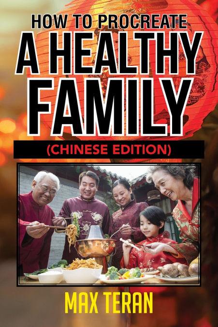 HOW TO PROCREATE A HEALTHY FAMILY - CHINESE EDITION