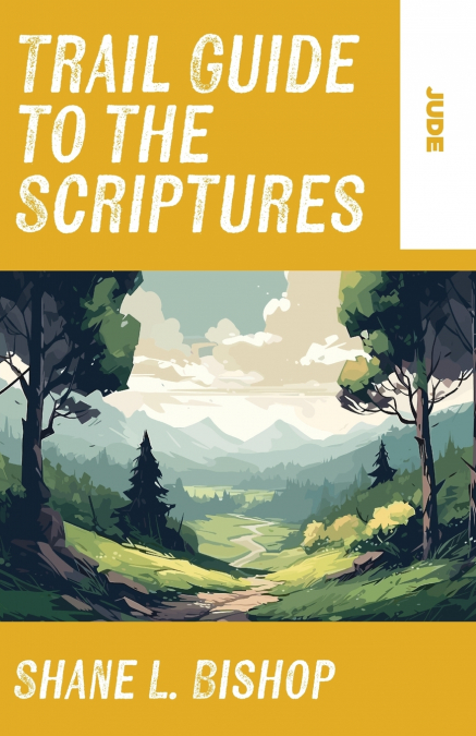 TRAIL GUIDE TO THE SCRIPTURES