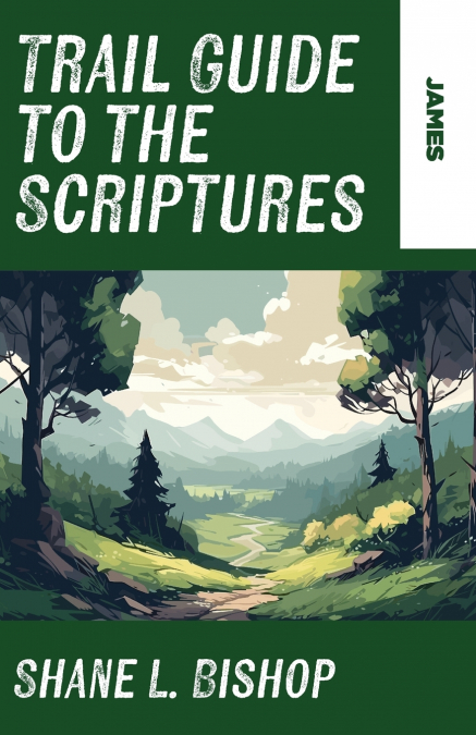 TRAIL GUIDE TO THE SCRIPTURES