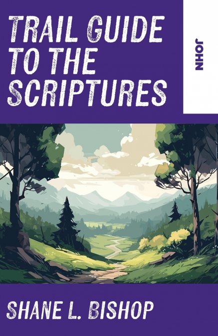 TRAIL GUIDE TO THE SCRIPTURES