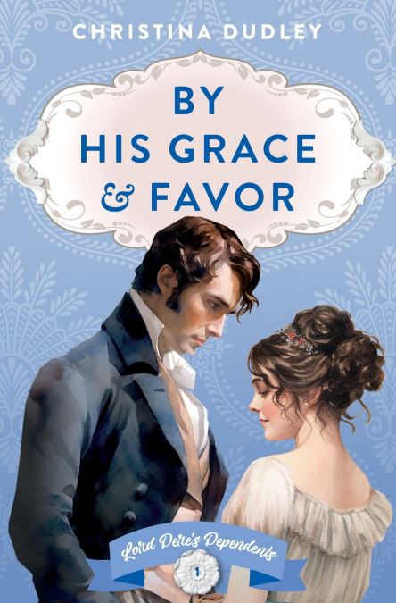 BY HIS GRACE AND FAVOR