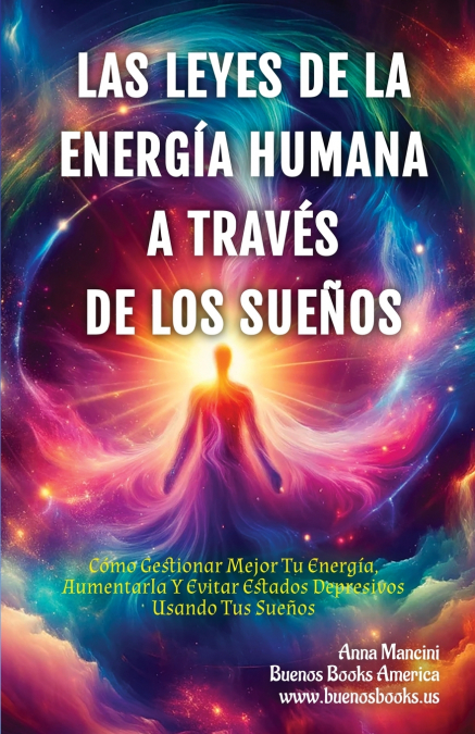 LAS LEYES DE LA ENERGIA HUMANA A TRAVES DE LOS SUEOS