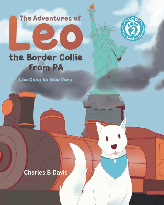 THE ADVENTURES OF LEO THE BORDER COLLIE FROM PA