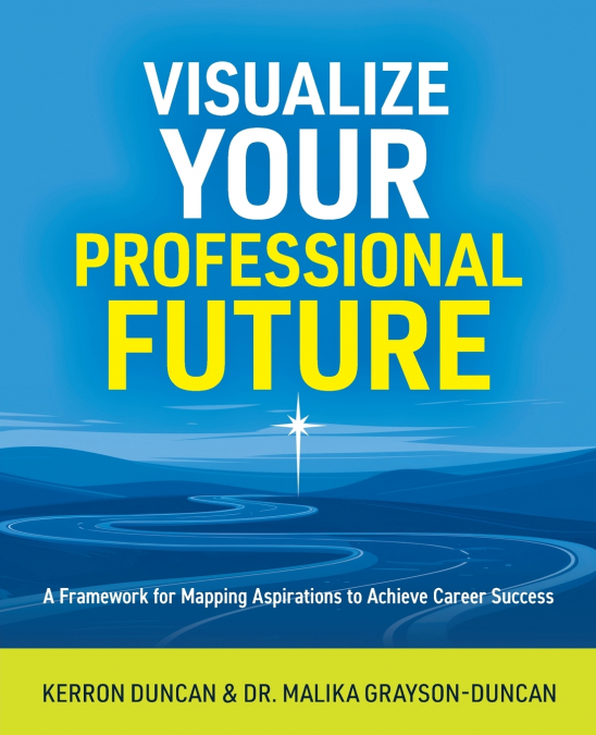 VISUALIZE YOUR PROFESSIONAL FUTURE