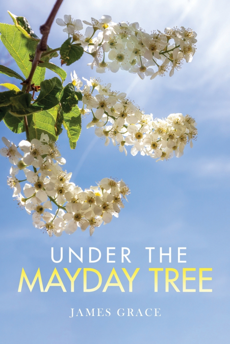 UNDER THE MAYDAY TREE