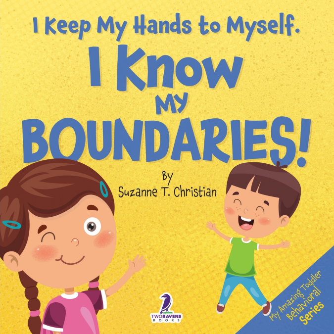 I KEEP MY HANDS TO MYSELF. I KNOW MY BOUNDARIES!