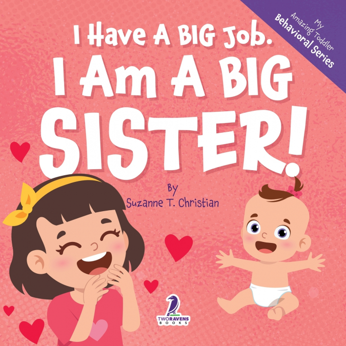 I HAVE A BIG JOB. I AM A BIG SISTER