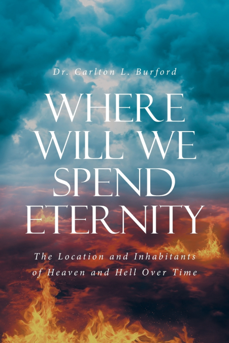 WHERE WILL WE SPEND ETERNITY