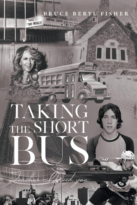 TAKING THE SHORT BUS