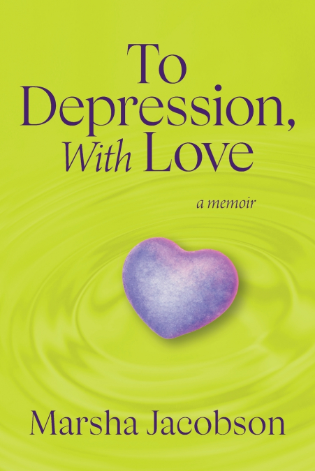 TO DEPRESSION, WITH LOVE