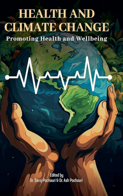 HEALTH AND CLIMATE CHANGE