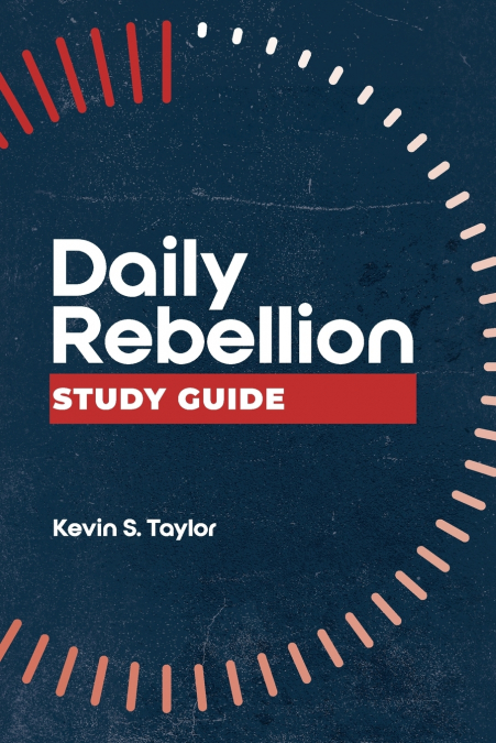DAILY REBELLION STUDY GUIDE