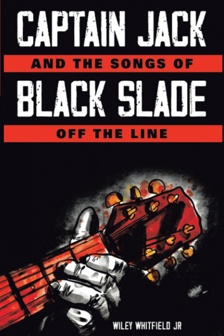 CAPTAIN JACK AND THE SONGS OF BLACK SLADE OFF THE LINE (LATE