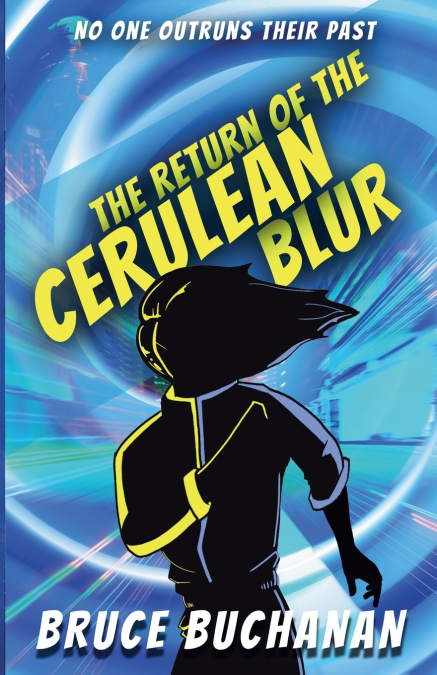 THE RETURN OF THE CERULEAN BLUR