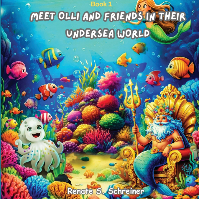 MEET OLLI AND FRIENDS IN THEIR UNDERSEA WORLD (LATEST VERSIO