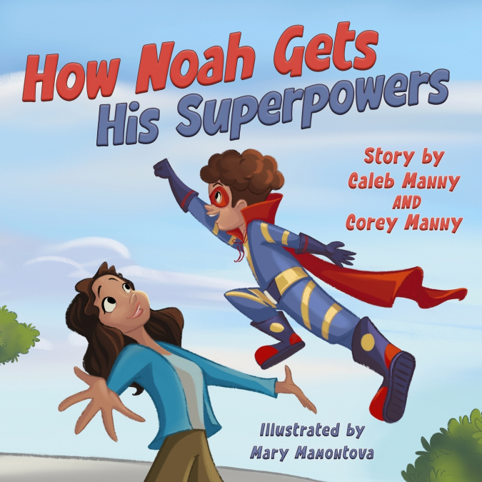 HOW NOAH GETS HIS SUPERPOWERS