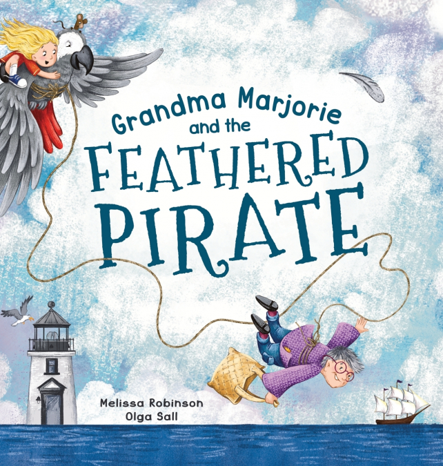 GRANDMA MARJORIE AND THE FEATHERED PIRATE