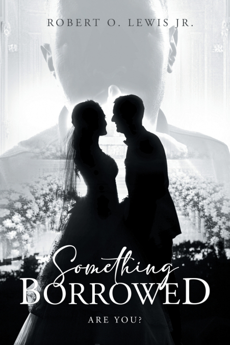 SOMETHING BORROWED