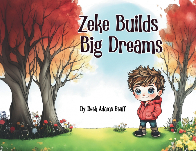 ZEKE BUILDS BIG DREAMS