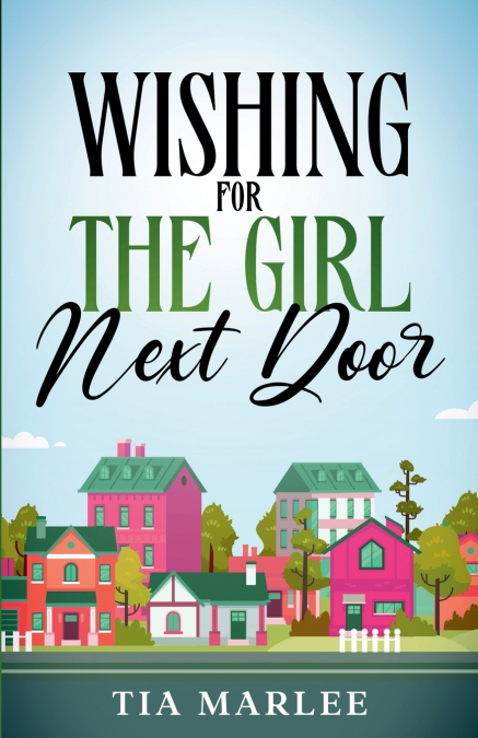 WISHING FOR THE GIRL NEXT DOOR