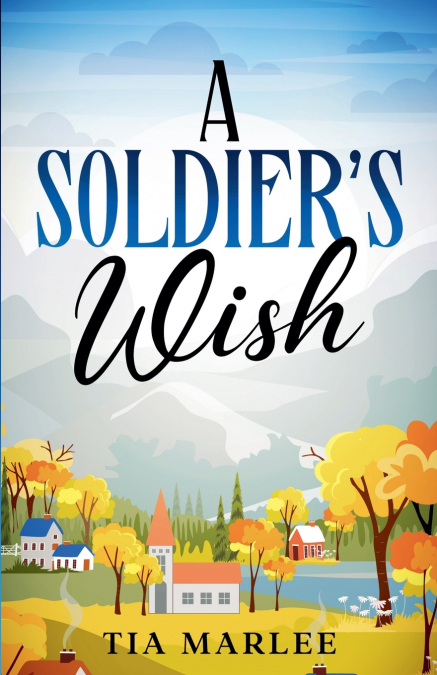 A SOLDIER?S WISH