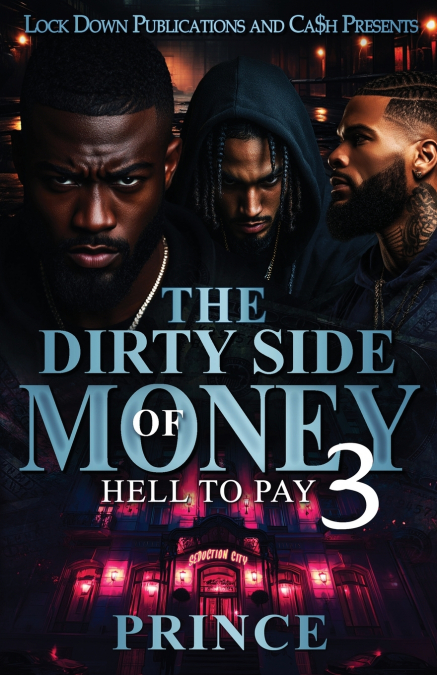 THE DIRTY SIDE OF MONEY 3