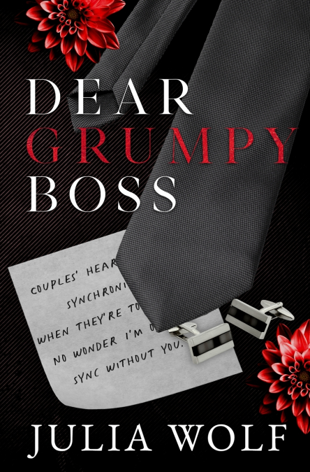 DEAR GRUMPY BOSS