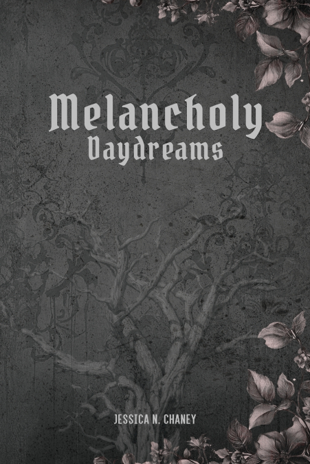 MELANCHOLY DAYDREAMS