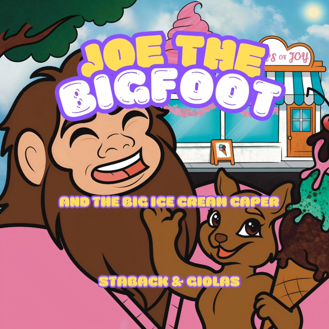 JOE THE BIGFOOT AND THE BIG ICE CREAM CAPER