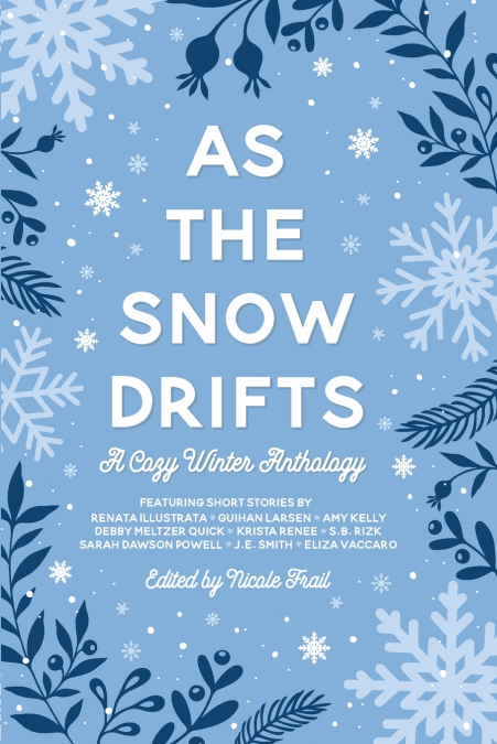 AS THE SNOW DRIFTS
