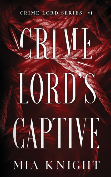 CRIME LORD?S CAPTIVE