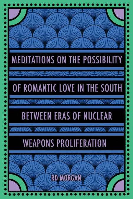 MEDITATIONS ON THE POSSIBILITY OF ROMANTIC LOVE IN THE SOUTH