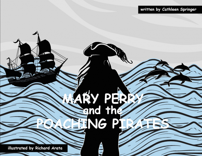 MARY PERRY AND THE POACHING PIRATES