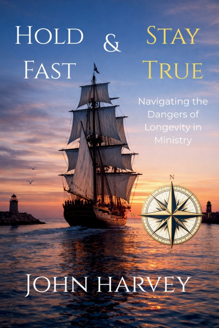 HOLD FAST & STAY TRUE