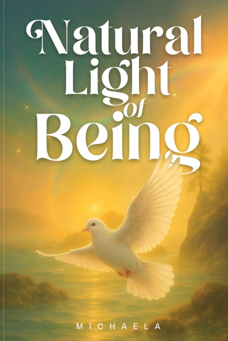 IN NATURAL LIGHT OF BEING