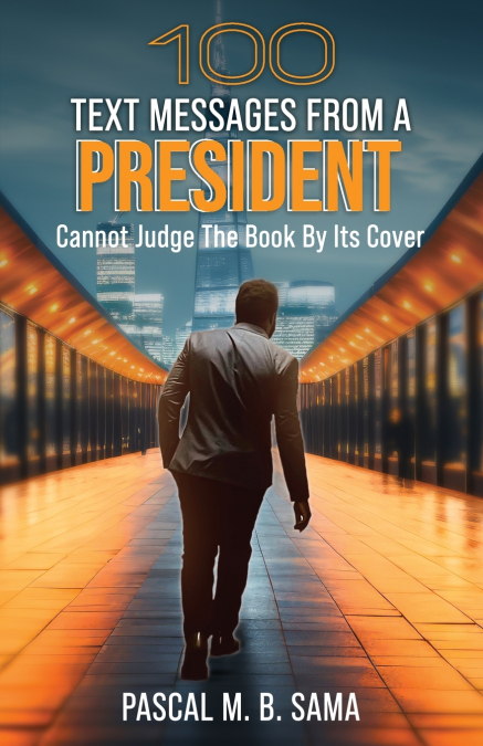 100 TEXT MESSAGES FROM A PRESIDENT