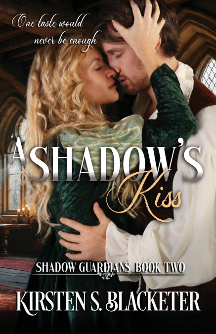 A SHADOW?S KISS