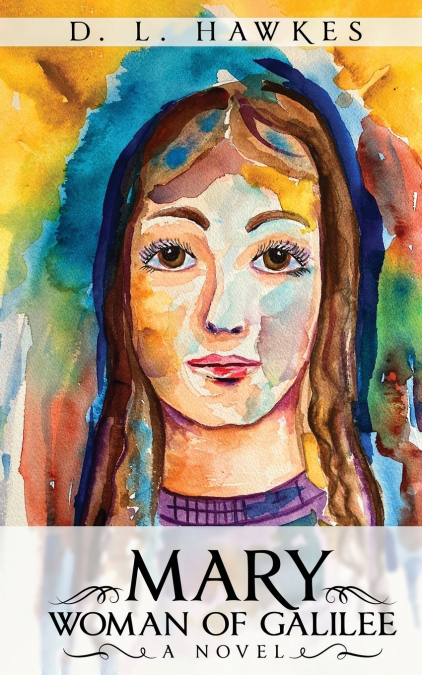 MARY WOMAN OF GALILEE