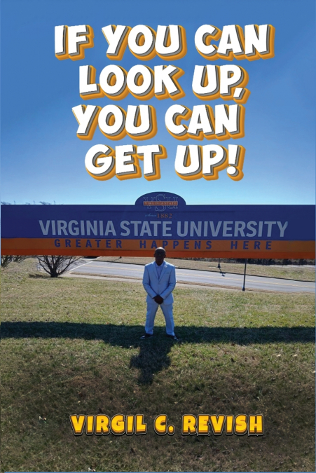 IF YOU CAN LOOK UP, YOU CAN GET UP!