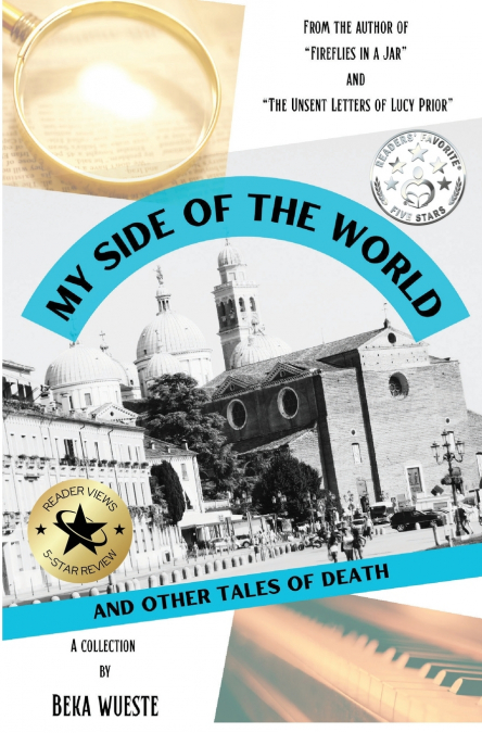 MY SIDE OF THE WORLD AND OTHER TALES OF DEATH