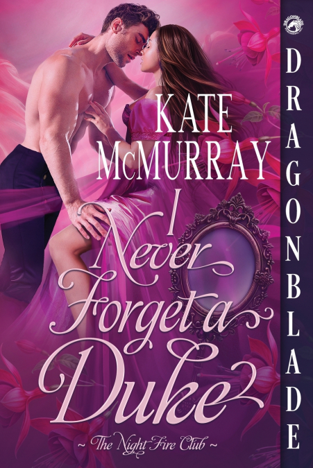 I NEVER FORGET A DUKE