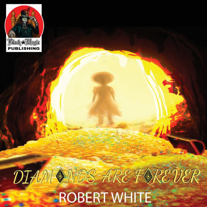 DIAMONDS ARE FOREVER