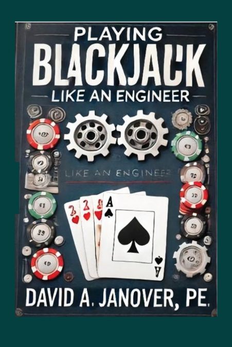 PLAYING BLACKJACK LIKE AN ENGINEER