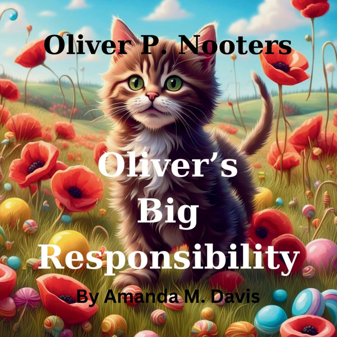 OLIVER P. NOOTERS OLIVER?S BIG RESPONSIBILITY