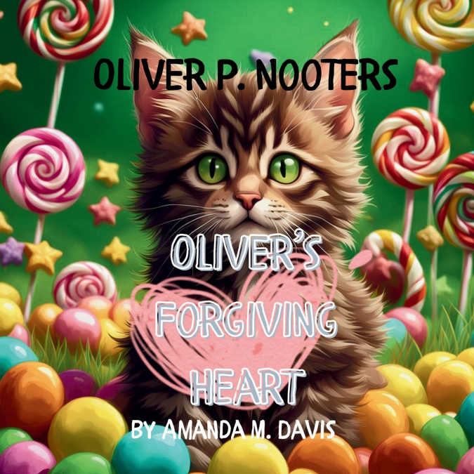 OLIVER P. NOOTERS OLIVER?S FORGIVING HEART