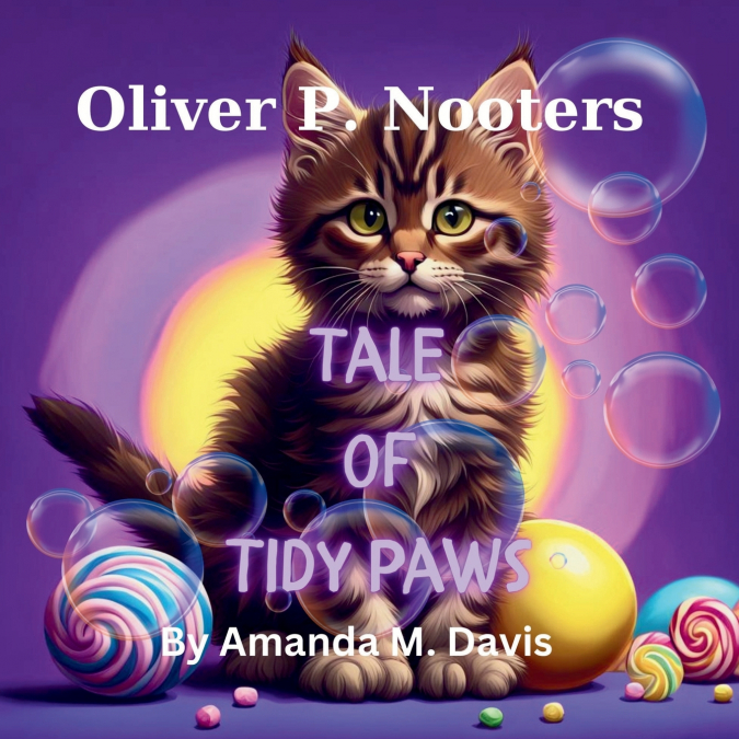 OLIVER P. NOOTERS TALE OF TIDY PAWS
